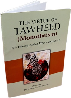 The Virtue Of Tawheed And A Warning Against What Contradicts It 